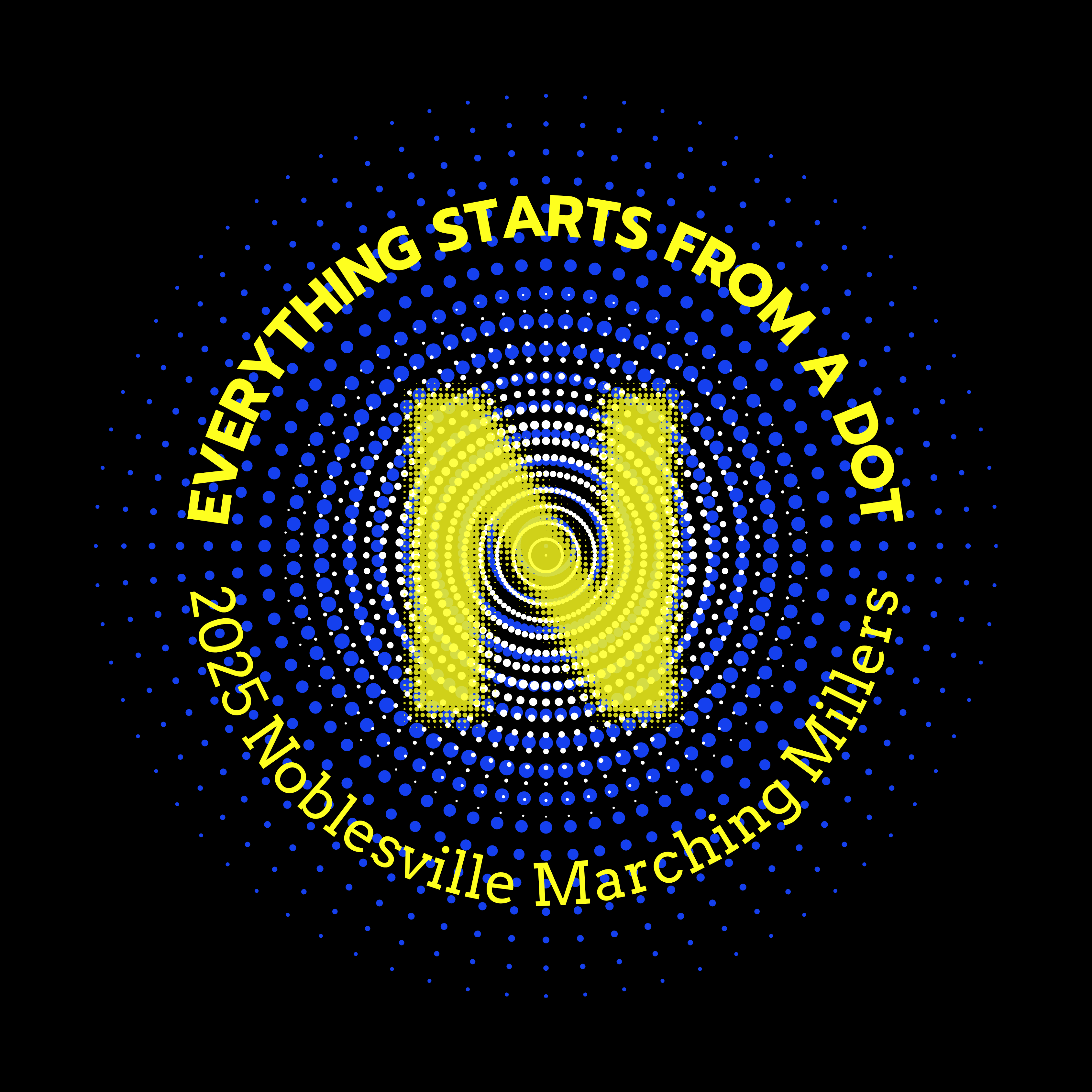 Everything Starts From a Dot— 2025 Field Show Collection