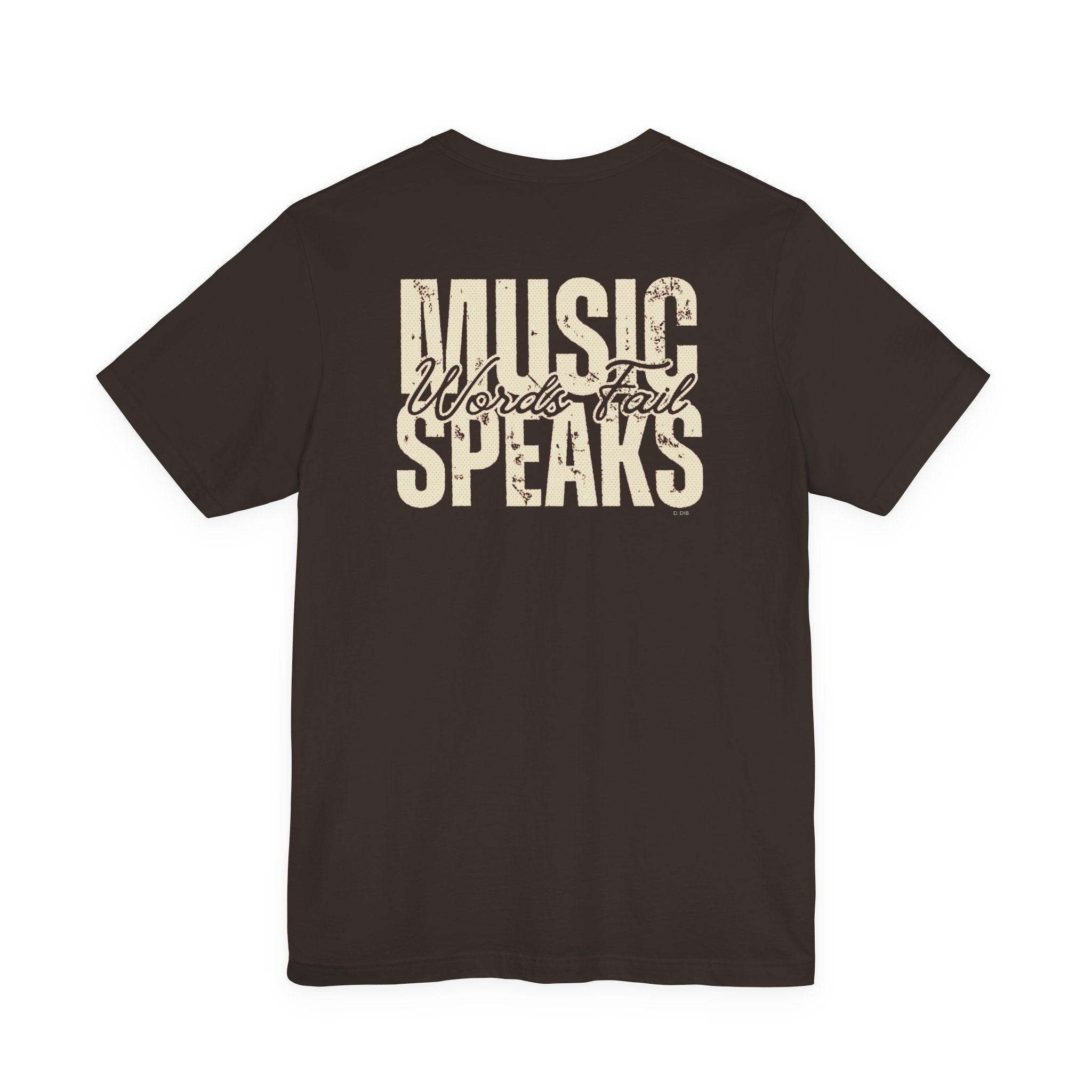Music Speaks Words Fail Shirt | Music Lover Shirt | Band Life Graphic Tee