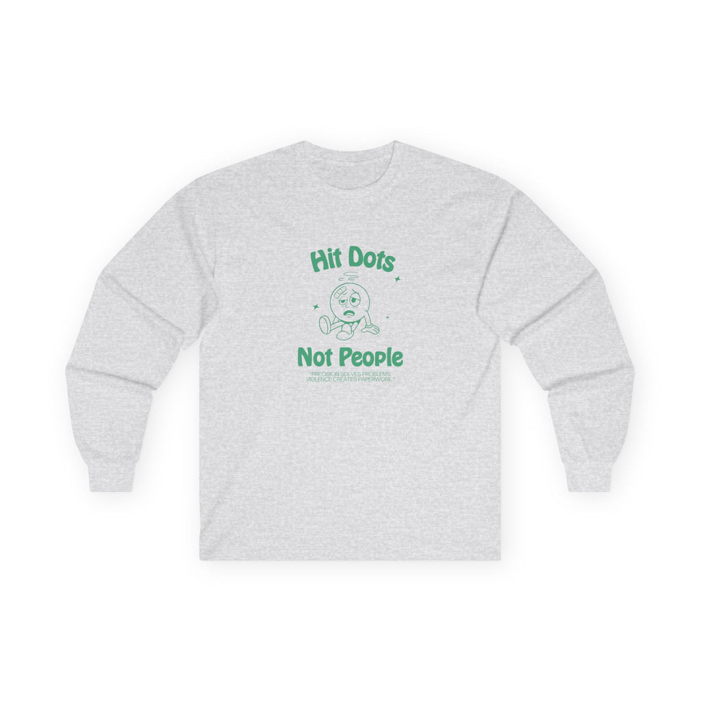 Hit Dots Not People Retro Long Sleeve Graphic Tee — Precision Over Chaos Design