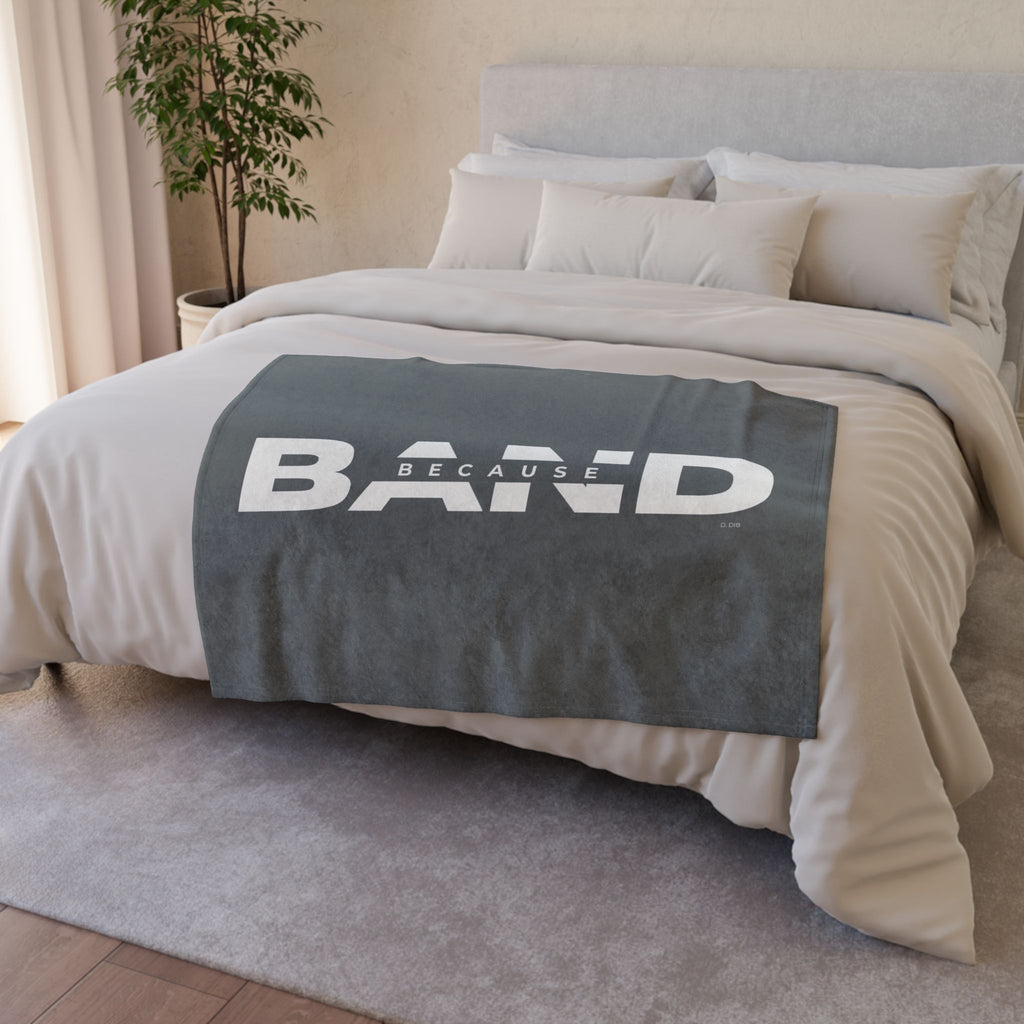 “Because Band” Soft Throw Blanket – Dark Grey