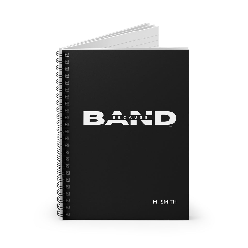 Because Band Custom Spiral Notebook | Personalized Band Notebook