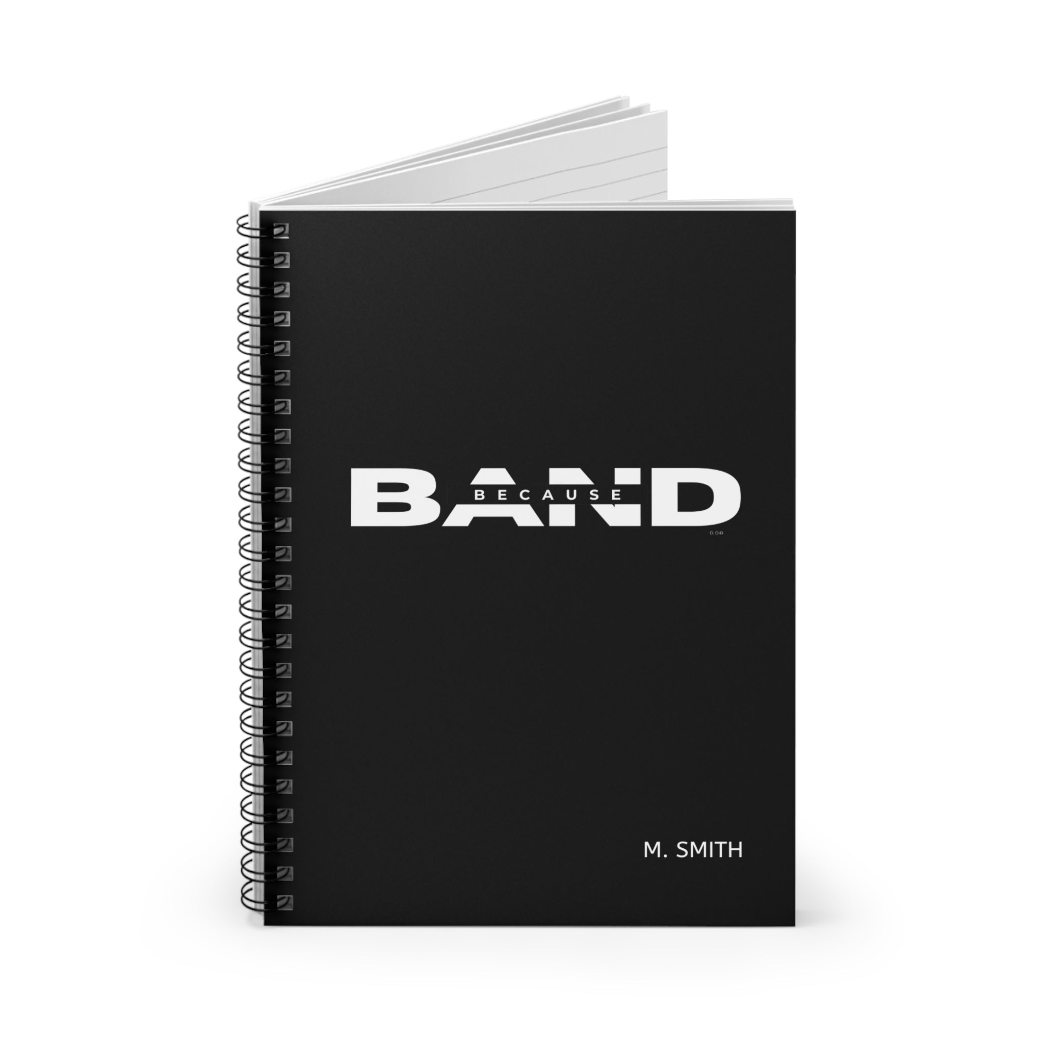 Because Band Custom Spiral Notebook | Personalized Band Notebook