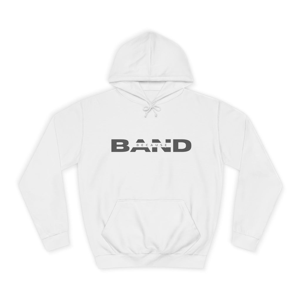 "Because Band" – Unisex Hoodie