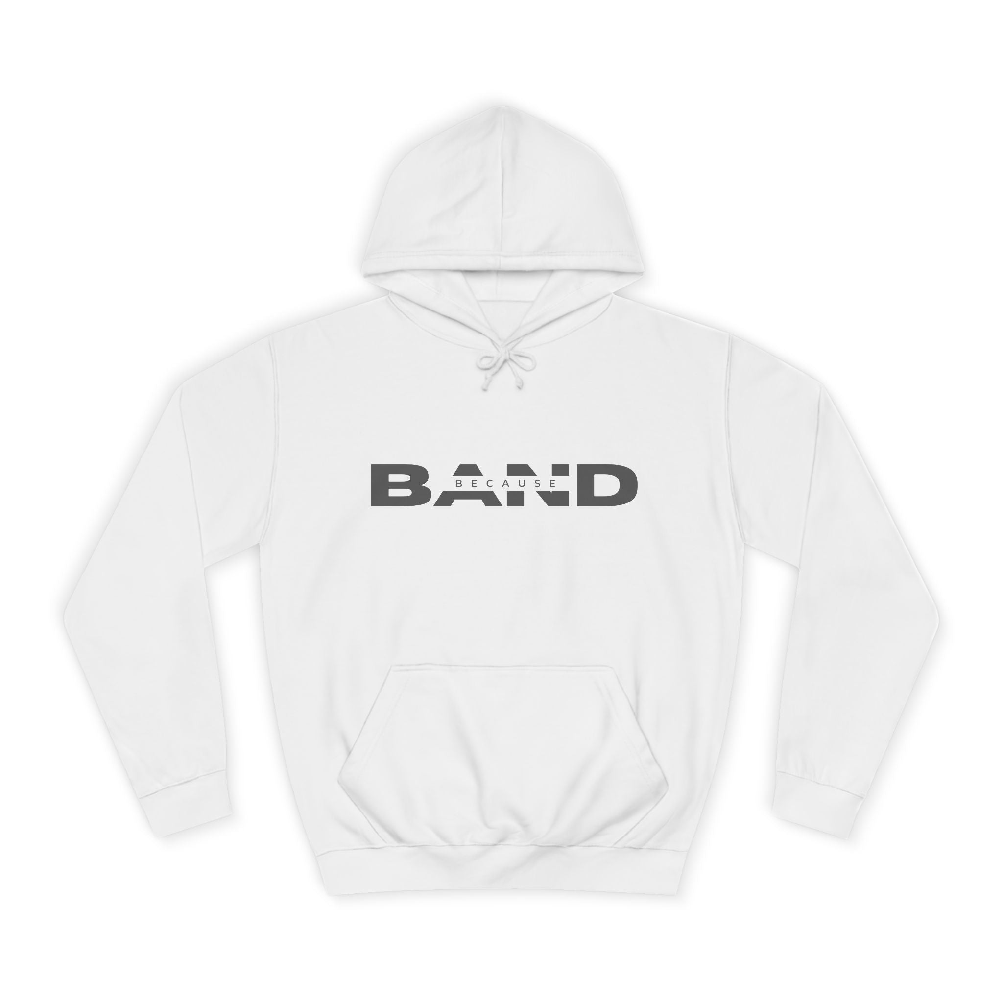 "Because Band" – Unisex Hoodie