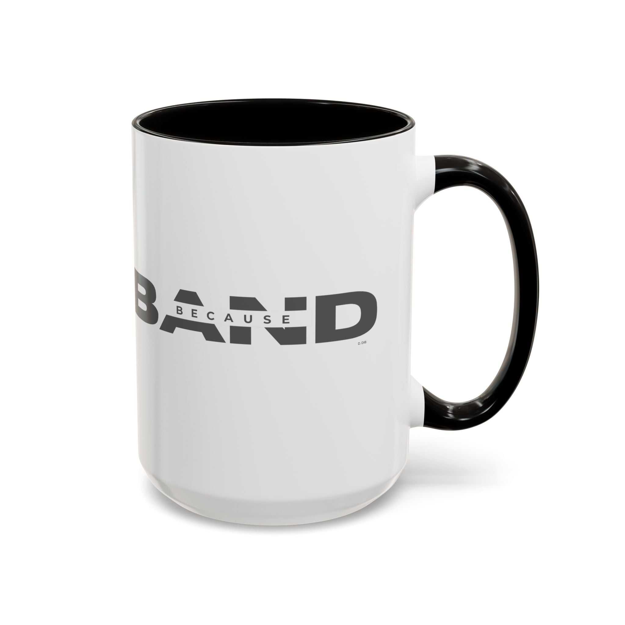 Because Band 15oz Color Accent Mug