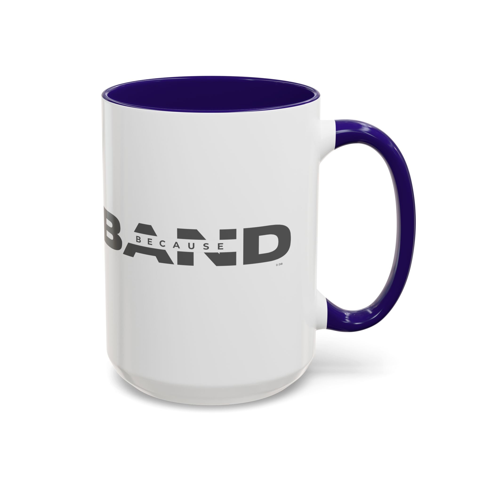 Because Band 15oz Color Accent Mug
