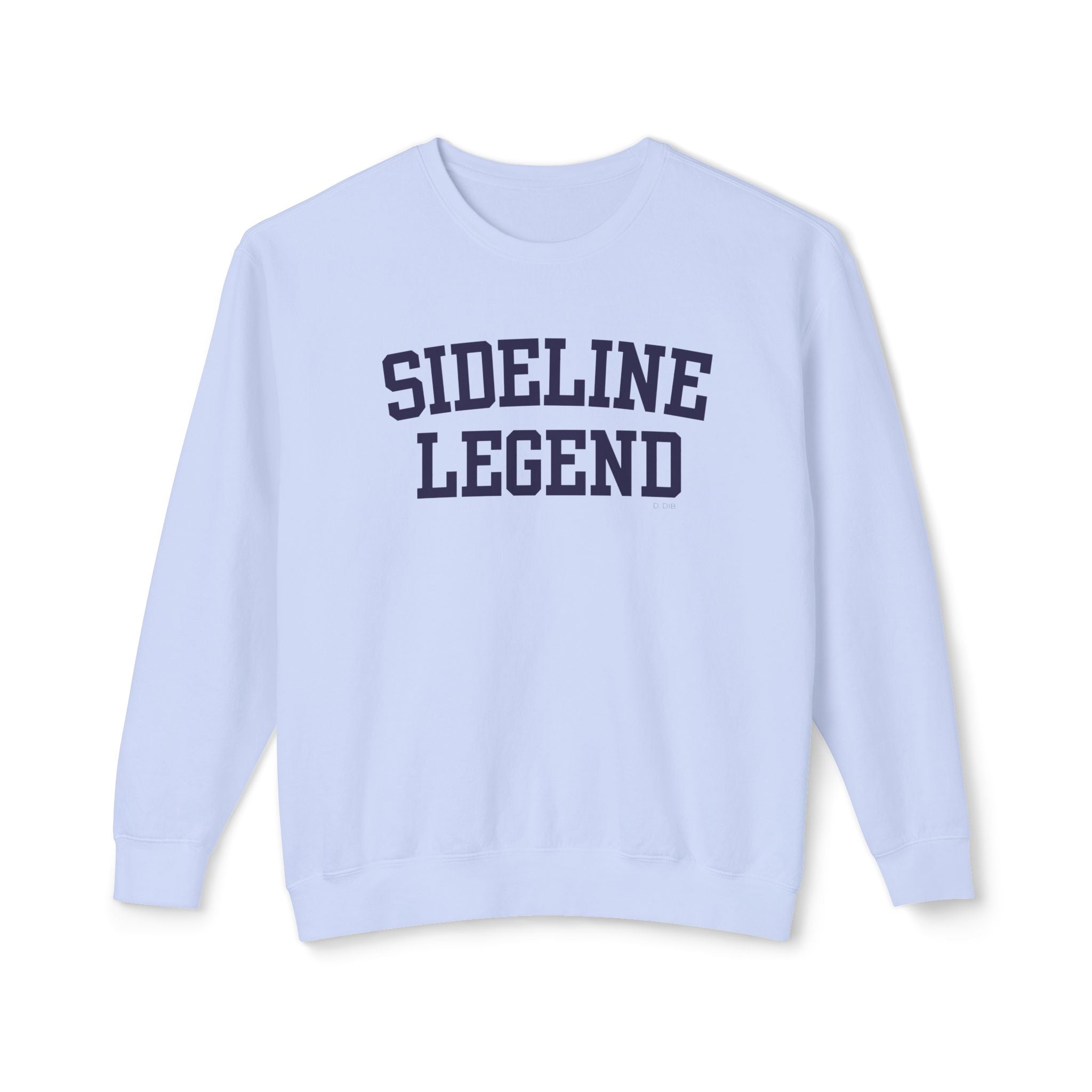 Sideline Legend Sweatshirt | Varsity Band Mom Crewneck | Marching Band Spirit Wear