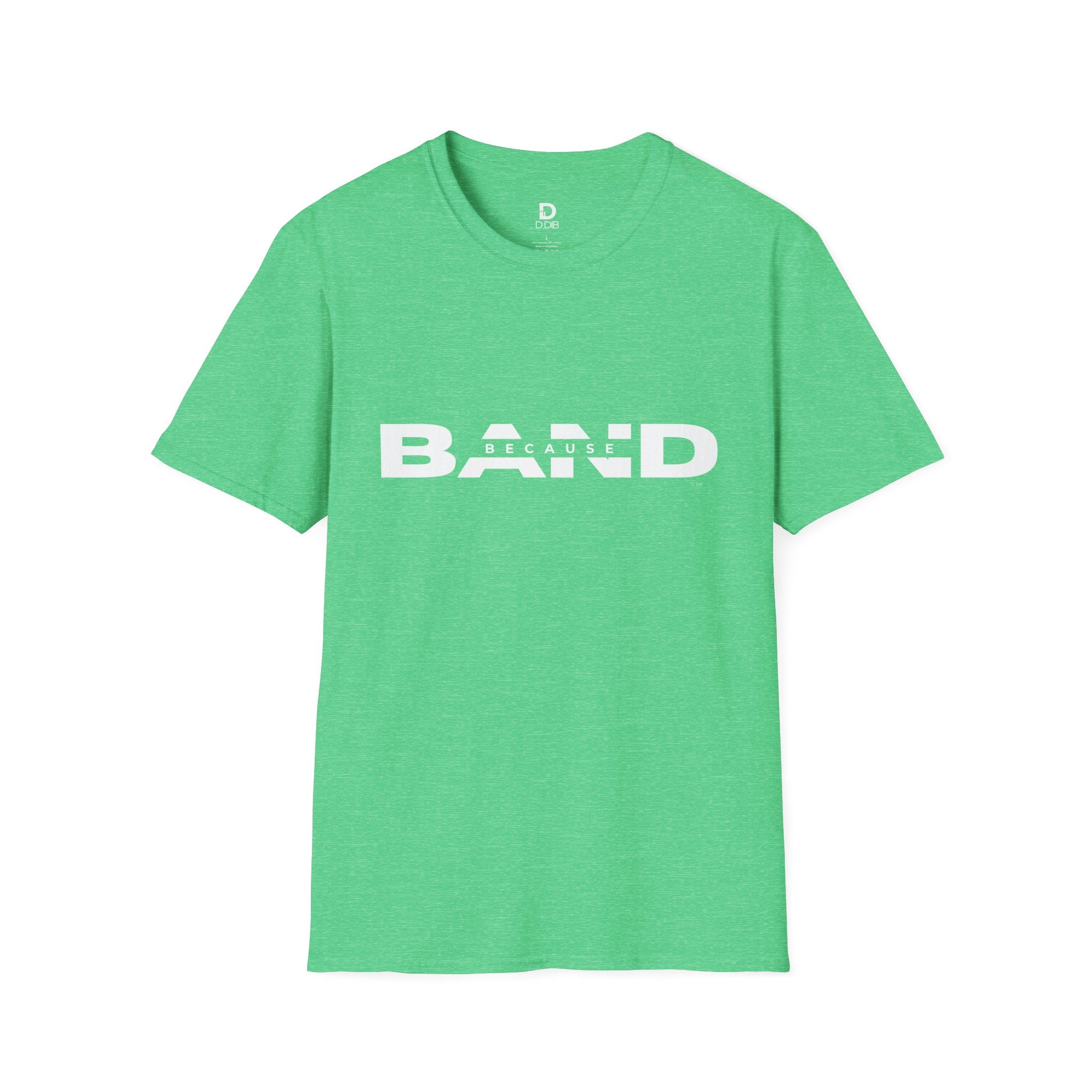 "Because Band" – Unisex Heather Softstyle Tee