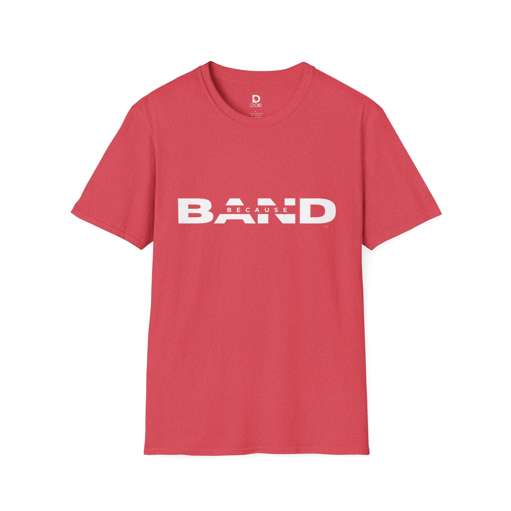 "Because Band" – Unisex Heather Softstyle Tee