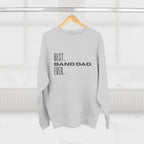 Best. Band Dad. Ever. Crew Neck Sweatshirt